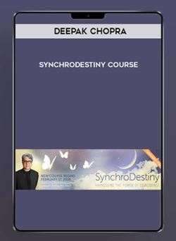 [Download Now] Deepak Chopra - SynchroDestiny Course