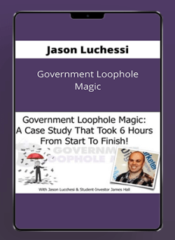 [Download Now] Jason Luchessi - Government Loophole Magic